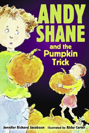 [Andy Shane 02] • Andy Shane and the Pumpkin Trick